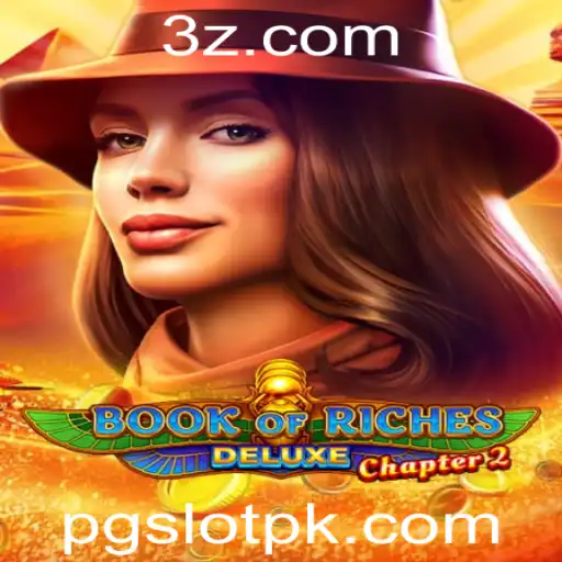 Explorando o Fascinante Mundo do Book of Riches Deluxe Chapter 2 no pgslot